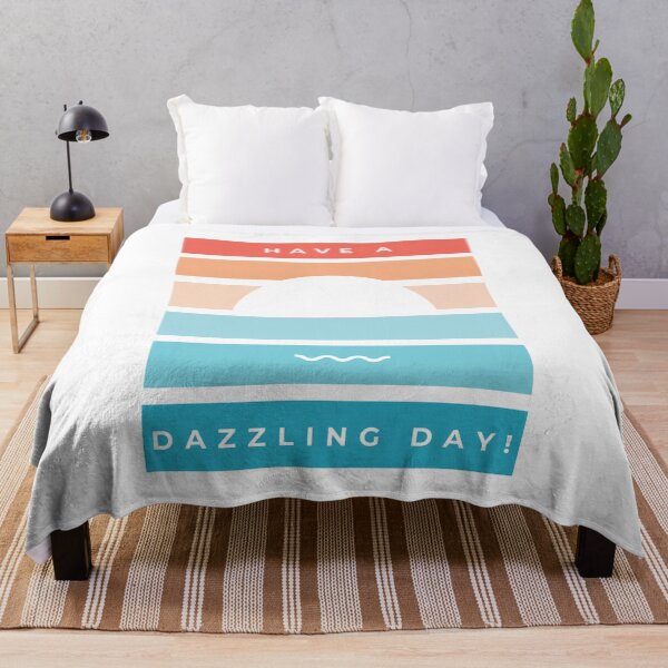 Item preview, Have a Dazzling Day Chill Relaxed Design designed and sold by ProudAcademic.