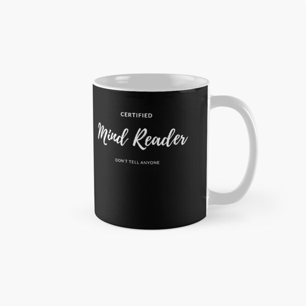 Item preview, Certified Mind Reader Funny White on Black designed and sold by ProudAcademic.