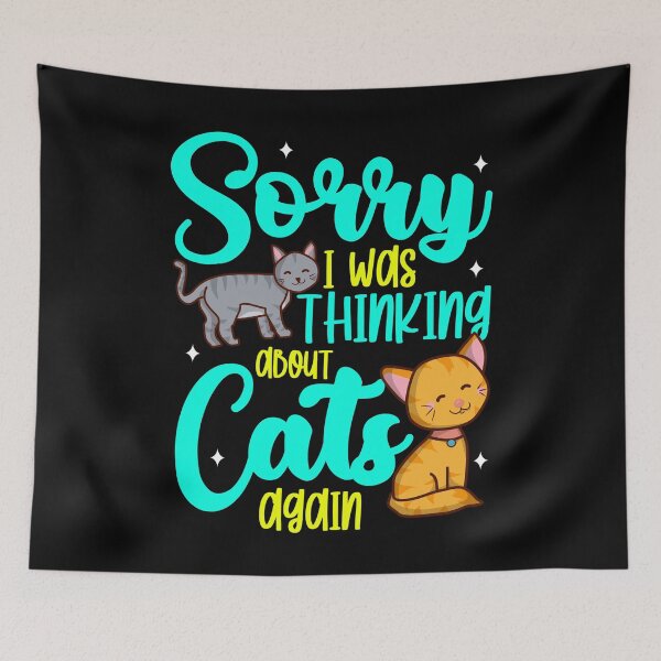 Item preview, Sorry I Was Thinking About Cat Again designed and sold by juniperdesign.