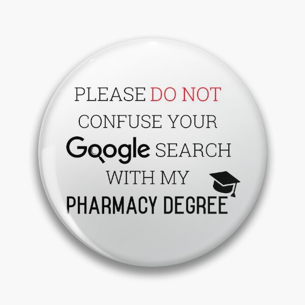 Item preview, Don't Confuse Your Search With My Pharmacy Degree designed and sold by pharmacygifts.