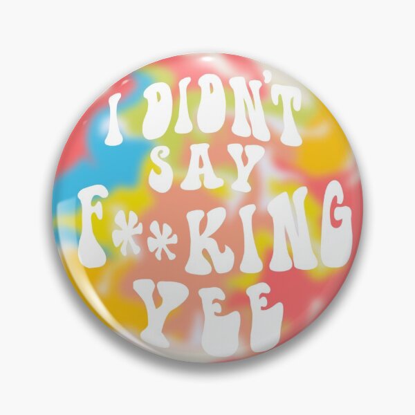 Item preview, I DIDNT SAY YEE designed and sold by LINNEAWALLSTEN.