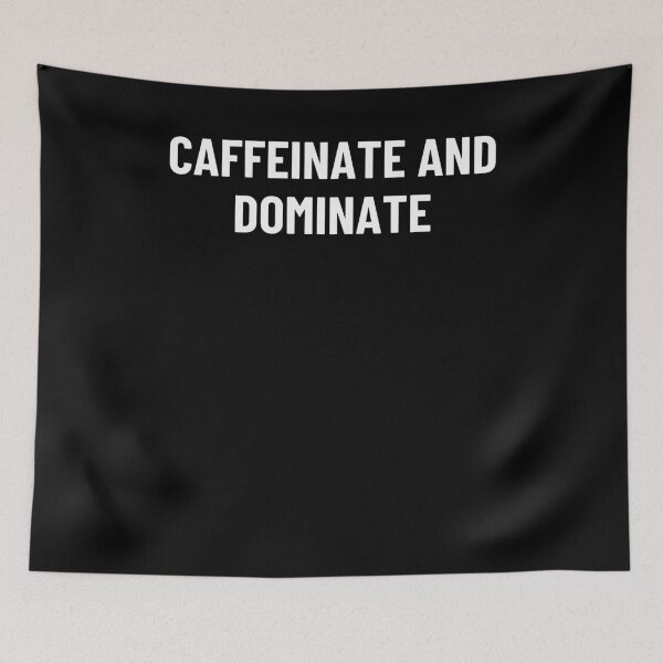 Item preview, Caffeinate And Dominate designed and sold by BigBoyShop.
