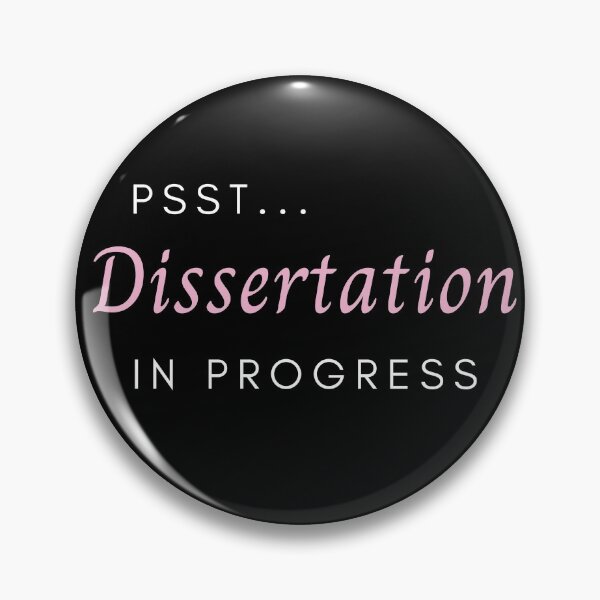 Item preview, Dissertation in Progress PhD Graduate Design designed and sold by ProudAcademic.