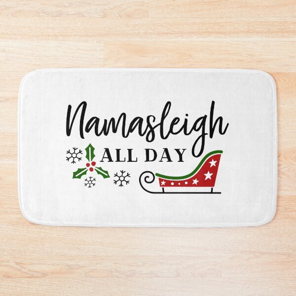 Item preview, Namasleigh all day designed and sold by Dream Imagine Create ..