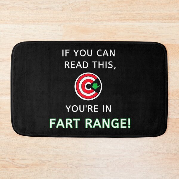 Item preview, If You Can Read This, You're In Fart Range! designed and sold by molamode.