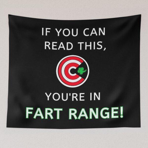 Item preview, If You Can Read This, You're In Fart Range! designed and sold by molamode.