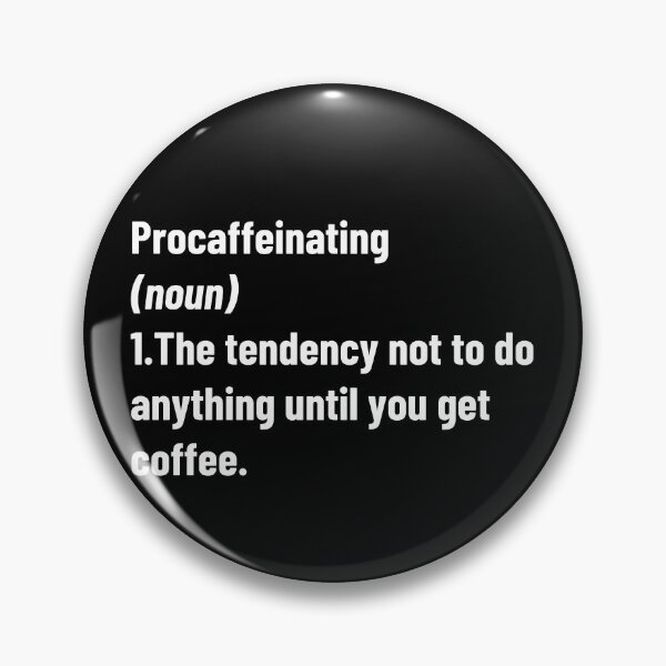 Item preview, Procaffeinating Funny Coffee Definition designed and sold by BigBoyShop.