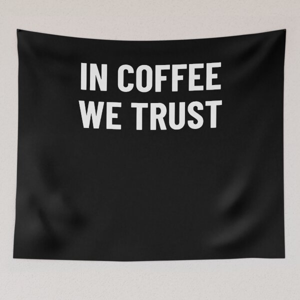 Item preview, In Coffee We Trust designed and sold by BigBoyShop.
