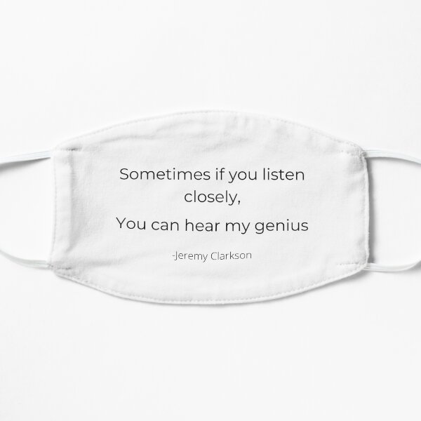You Can Hear My Genius - Jeremy Clarkson Flat Mask