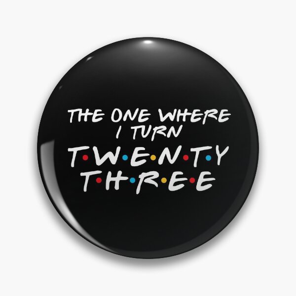Item preview, 23rd Birthday - Where I Turn Twenty-Three designed and sold by MoopCatSwag.