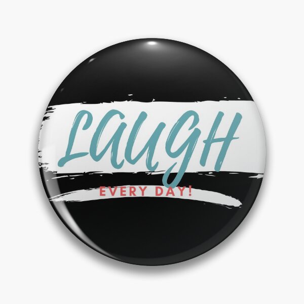 Item preview, Laugh Every Day! designed and sold by Rockergandalf.