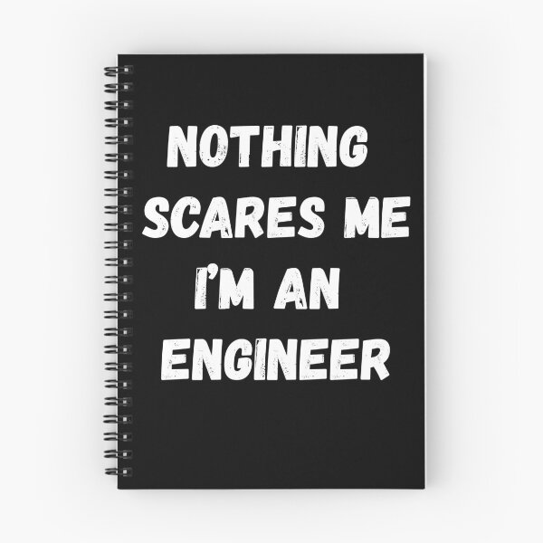 Item preview, Nothing Scares Me I'm an Engineer designed and sold by AmberSiraj.