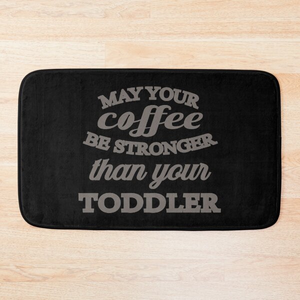 Item preview, may your coffe be stronger than your toddler designed and sold by RB-Store.