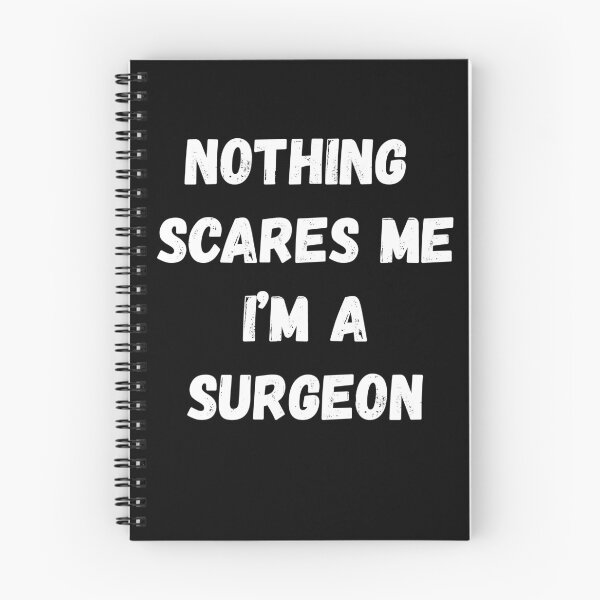 Item preview, Nothing Scares Me I'm a Surgeon designed and sold by AmberSiraj.