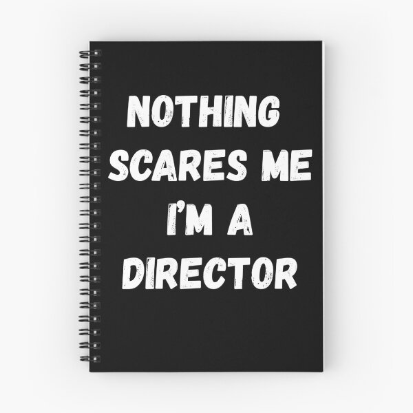 Item preview, Nothing Scares Me I'm a Director designed and sold by AmberSiraj.