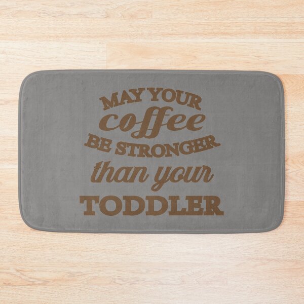 Item preview,  may your coffe be stronger than your toddler 2020 designed and sold by RB-Store.