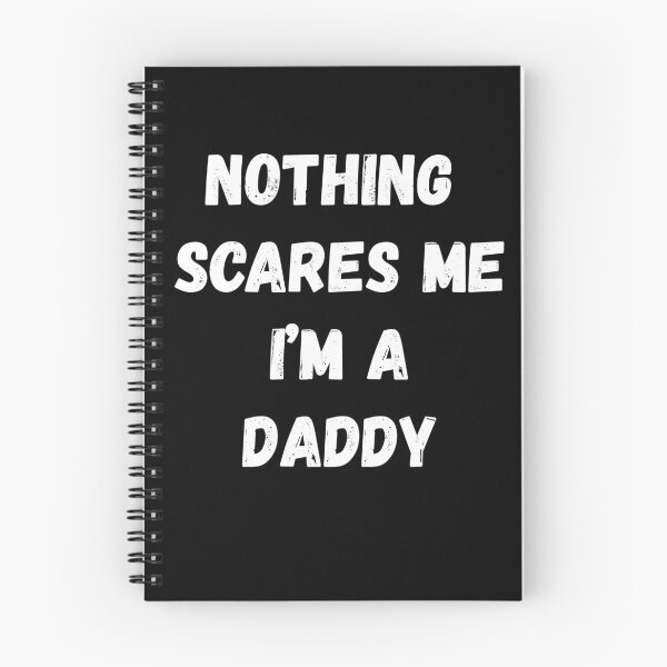 Item preview, Nothing Scares Me I'm a Daddy designed and sold by AmberSiraj.