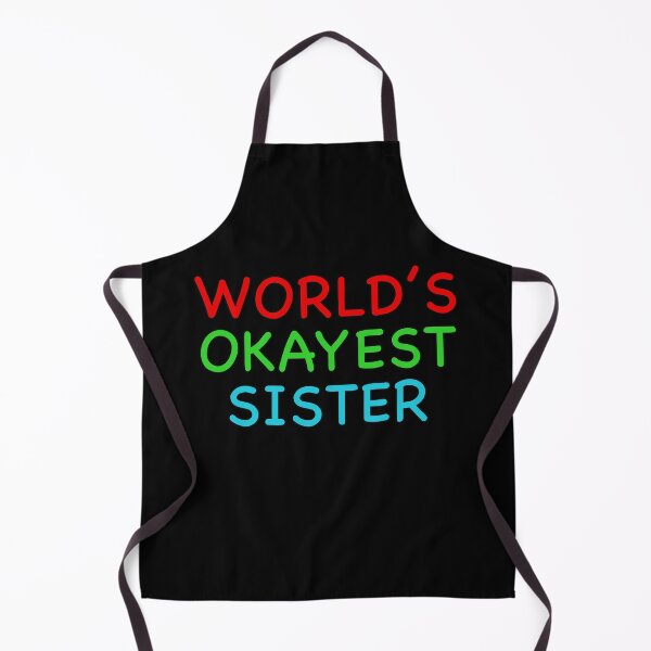 Item preview, Worlds Okayest Sister Funny Quote designed and sold by popculturechick.