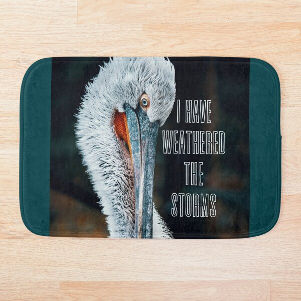 Item preview, Pelican I have Weathered the Storms designed and sold by HeatherEthereal.