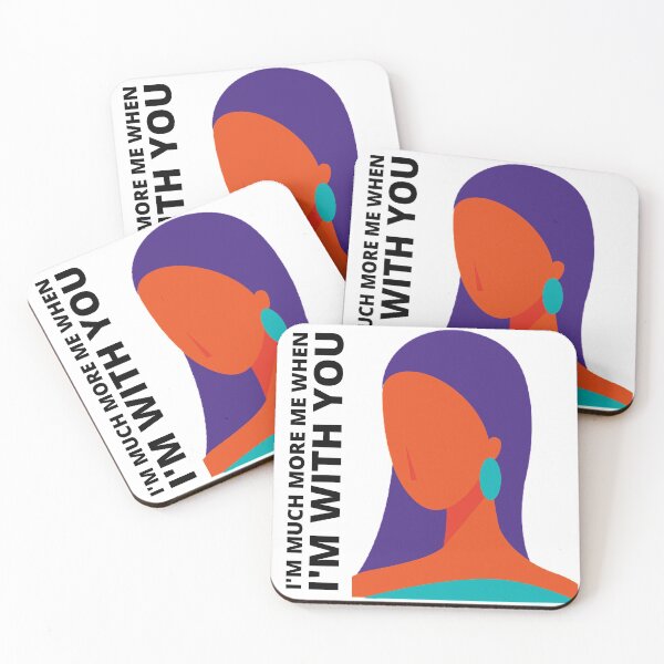 Item preview, I'm much more me when I'm with you  designed and sold by AnnaAndVibes.