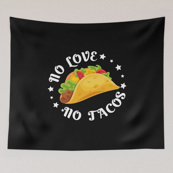 Item preview, no love no tacos designed and sold by entwistle2.