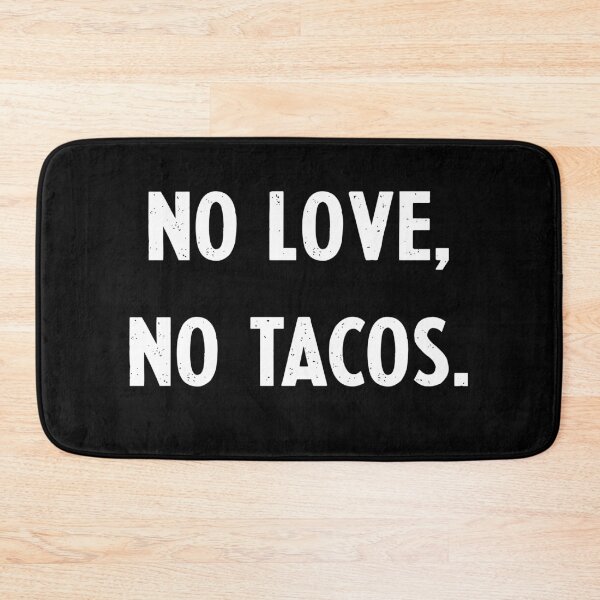 Item preview, no love no tacos designed and sold by entwistle2.
