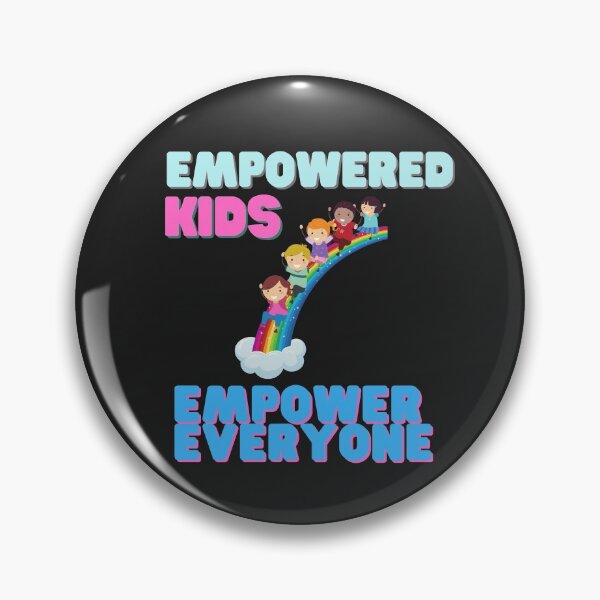 Item preview, Empowered Kids Empower Everyone designed and sold by magicalbee76.