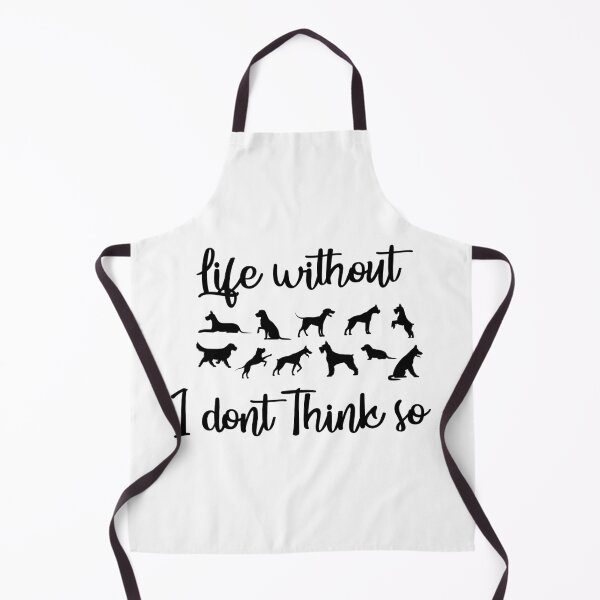 Item preview, Life Without Dogs I Dont Think So Funny Dogs Lovers Gift  designed and sold by Stella Clue.