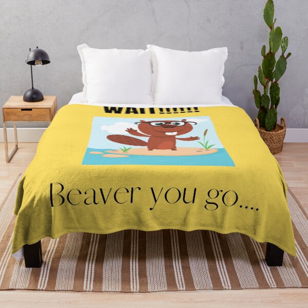 Item preview, Wait! Beaver you go... designed and sold by TorieWear.