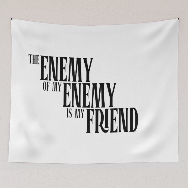 Item preview, The Enemy of my Enemy designed and sold by Jokertags.