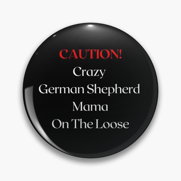 Item preview, Precaución Loco Pastor Alemán Mama On The Loose designed and sold by FunPrint.