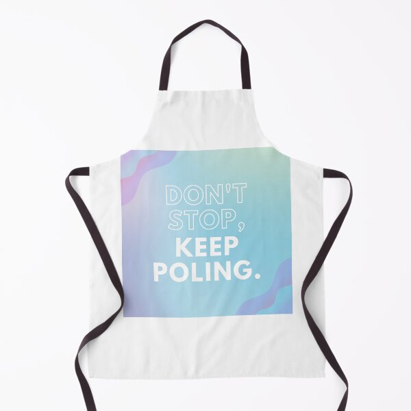 Item preview, Don't Stop Keep Poling - Pole Dance Design designed and sold by Liniskop.