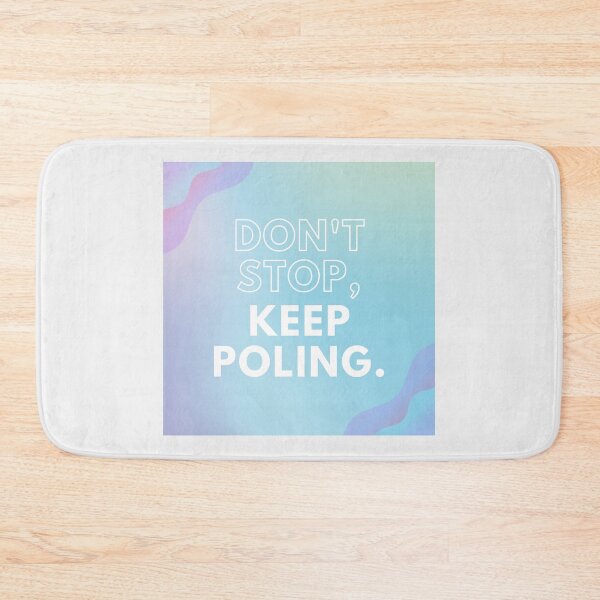 Item preview, Don't Stop Keep Poling - Pole Dance Design designed and sold by Liniskop.