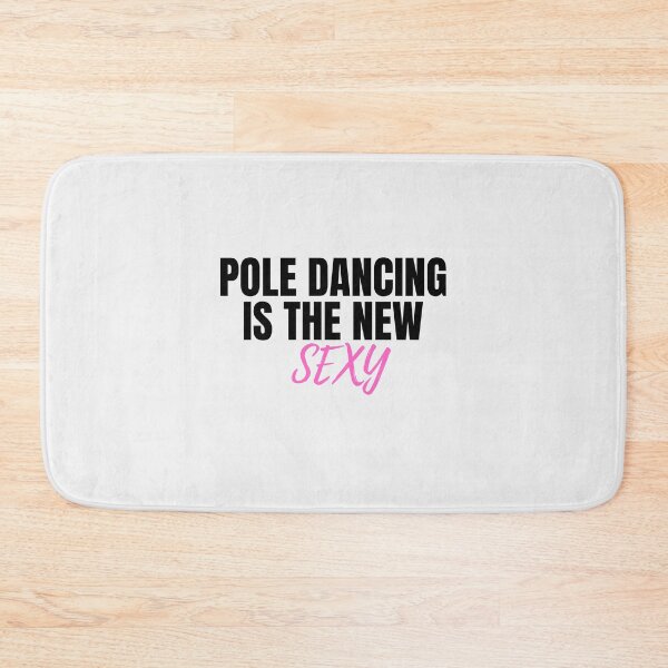 Item preview, Pole Dancing is The New Sexy  - Pole Dance Design designed and sold by Liniskop.
