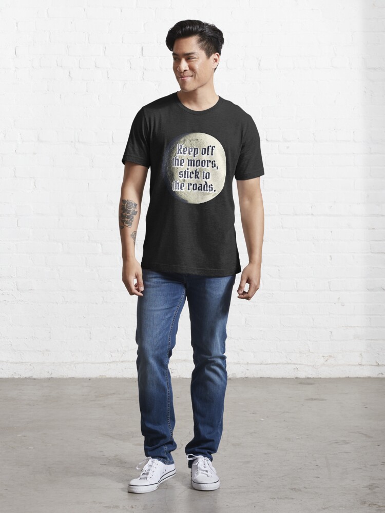 Alternate view of Keep off the moors, stick to the road Essential T-Shirt
