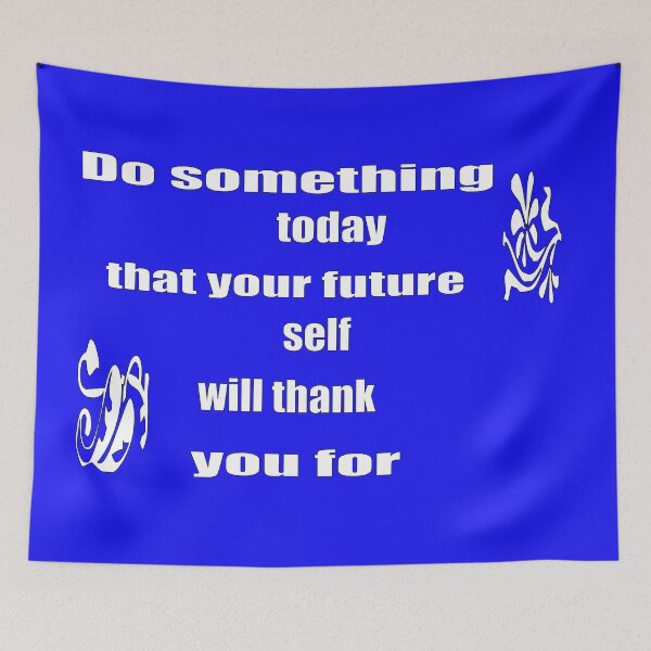 Item preview, Do Something Today That Your Future Self Will Thank You For designed and sold by alayal57.