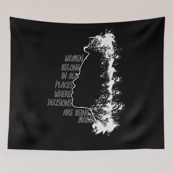 Item preview, women belong in all places where decisions are being made black and white graphic design designed and sold by Artysneak.