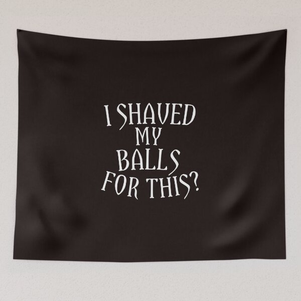 Item preview, i shaved my balls for this designed and sold by medbouk1.