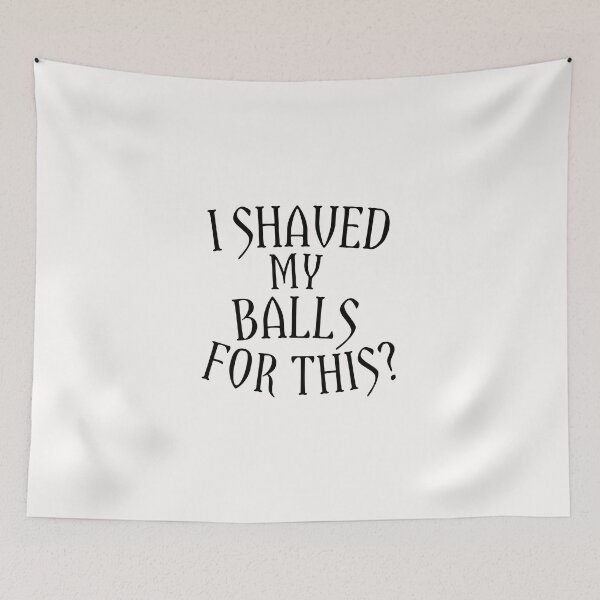 Item preview, I shaved my balls for it designed and sold by medbouk1.