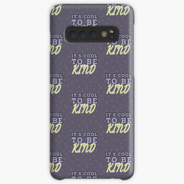 It’s cool to be kind. Samsung Galaxy Snap Case