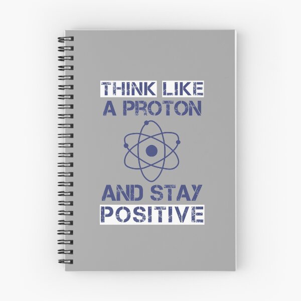 Item preview, Think Like a Proton and Stay Positive designed and sold by Delectably.