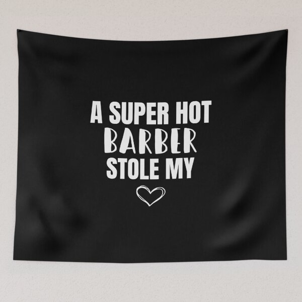 Item preview, A Super Hot Barber Stole My Heart designed and sold by prwnpa.
