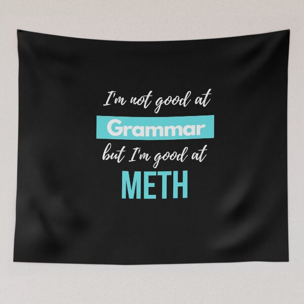 Item preview, I'm not good at Grammar, but I'm good at METH designed and sold by S4PPHIRE-DES1GN.