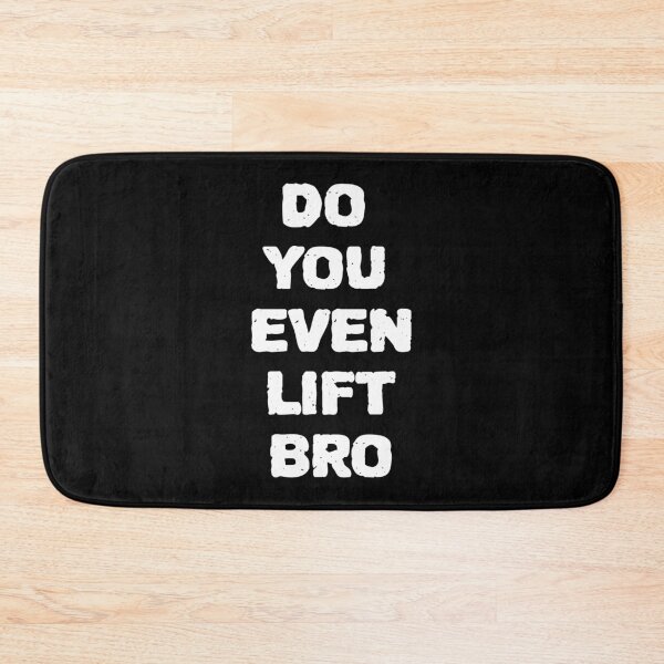 Item preview, Do You Even Lift Bro designed and sold by ZenCloak.