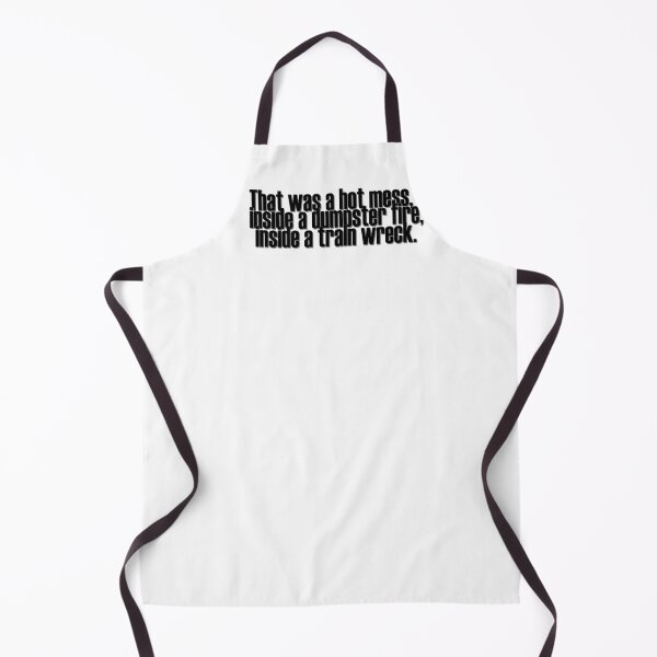 Item preview, Hot mess, Dumpster fire, Train Wreck designed and sold by BlueberryHill.