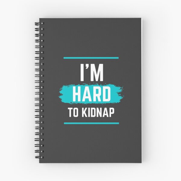 Item preview, I'm hard to kidnap designed and sold by megahamdesigns.