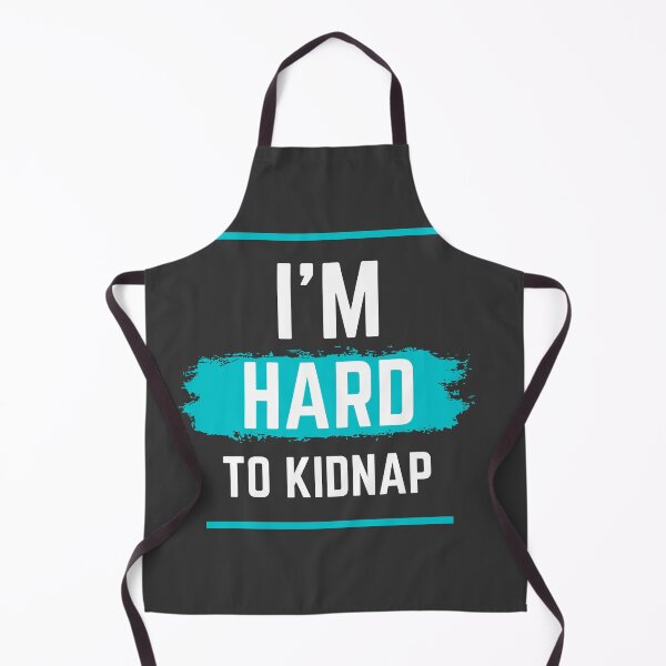 Item preview, I'm hard to kidnap designed and sold by megahamdesigns.