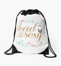 Dead is the new sexy Drawstring Bag