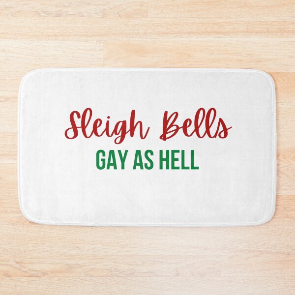 Item preview, Sleigh Bells, Gay as Hell designed and sold by LifeAsGeneration Z.
