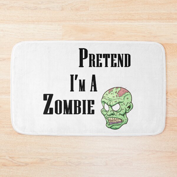 Item preview, Pretend I'm a Zombie designed and sold by AchrafOc.